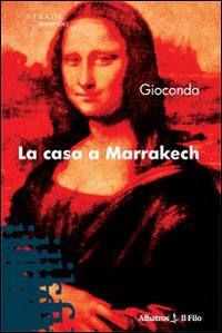La casa a Marrakech (Nuove voci) Contemporary literature