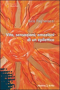 Vita, sensazioni, emozioni di un epilettico Contemporary literature
