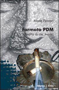 Formato PDM (Perdita di me moria) (Nuove voci) Contemporary literature