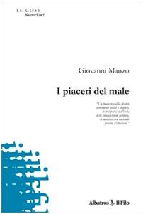 I piaceri del male (Nuove voci) Contemporary literature