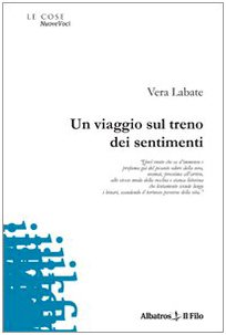 Un viaggio sul treno dei sentimenti (Nuove voci) Poetry