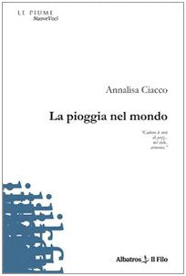 La pioggia nel mondo (Nuove voci) Poetry