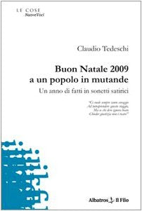 Buon Natale 2009 a un popolo in mutande. Un anno di fatti in sonetti storici (Nuove voci) Poetry
