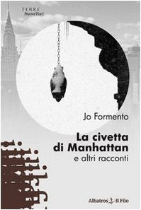 La civetta di Manhattan e altri racconti (Nuove voci) Essays & Short Stories
