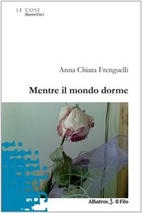Mentre il mondo dorme (Nuove voci) Poetry