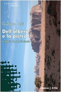 Dell'albero e la pietra. Viaggio in Medioriente (Nuove voci) Contemporary literature