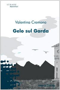 Gelo sul Garda (Nuove voci) Contemporary literature