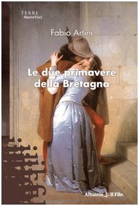 Le due primavere della Bretagna (Nuove voci) Contemporary literature