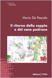 Il ritorno della coppia e del cane padrone (Nuove voci) Contemporary literature