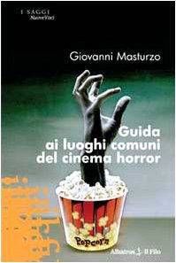 Guida ai luoghi comuni del cinema horror (Nuove voci) Books