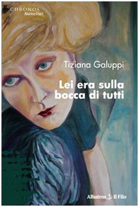 Lei era sulla bocca di tutti (Nuove voci) Contemporary literature