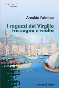 I ragazzi del Virgilio tra sogno e realtà (Nuove voci) Contemporary literature