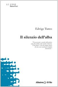Il silenzio dell'alba (Nuove voci) Poetry