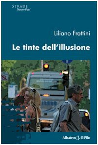 Le tinte dell'illusione (Nuove voci) Contemporary literature