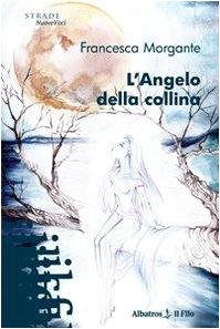 L'angelo della collina (Nuove voci) Contemporary literature