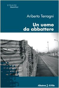 Un uomo da abbattere (Nuove voci) Contemporary literature