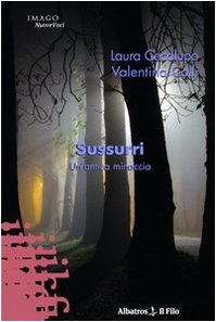 Sussurri. Un'antica minaccia (Nuove voci) Contemporary literature