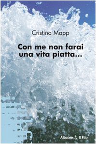 Con me non farai una vita piatta (Nuove voci) Contemporary literature