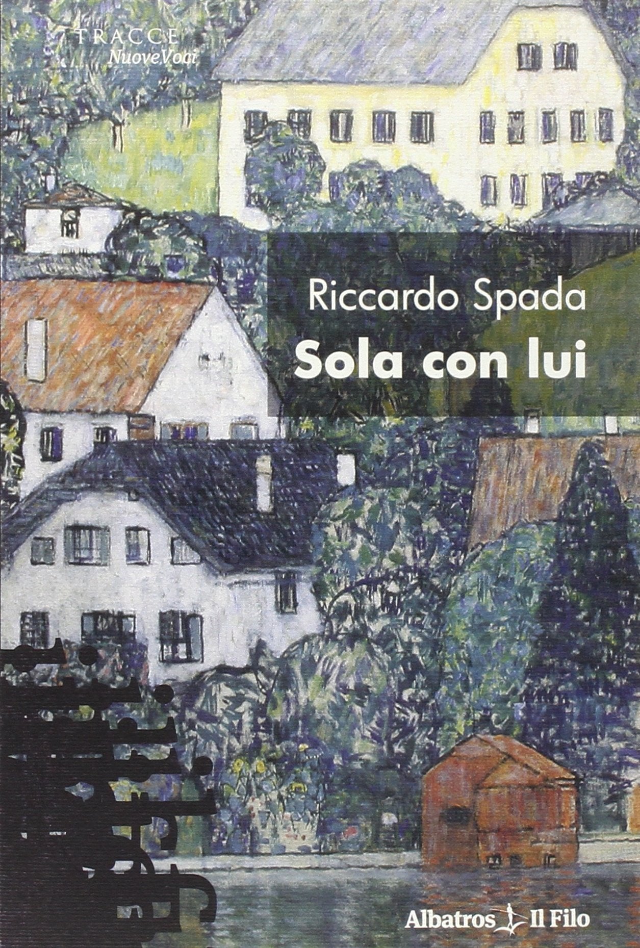 Sola con lui (Nuove voci) Contemporary literature