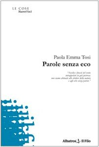 Parole senza eco (Nuove voci) Poetry