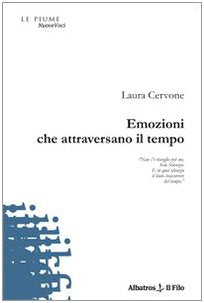 Emozioni che attraversano il tempo (Nuove voci) Poetry