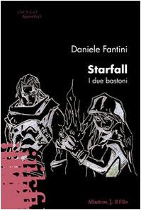 Starfall. I due bastoni (Nuove voci) Contemporary literature