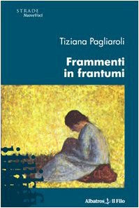 Frammenti in frantumi (Nuove voci) Contemporary literature