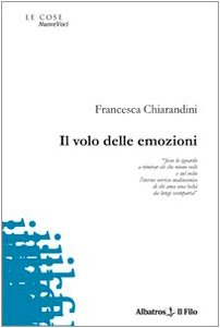 Il volo delle emozioni (Nuove voci) Poetry