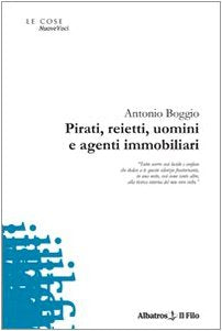 Pirati, reietti, uomini e agenti immobiliari (Nuove voci) Poetry