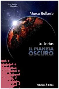 La Lorius. Il pianeta oscuro (Nuove voci) Contemporary literature