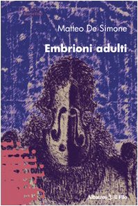 Embrioni adulti (Nuove voci) Contemporary literature