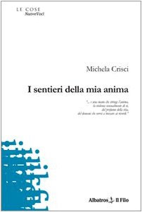 I sentieri della mia anima (Nuove voci) Poetry