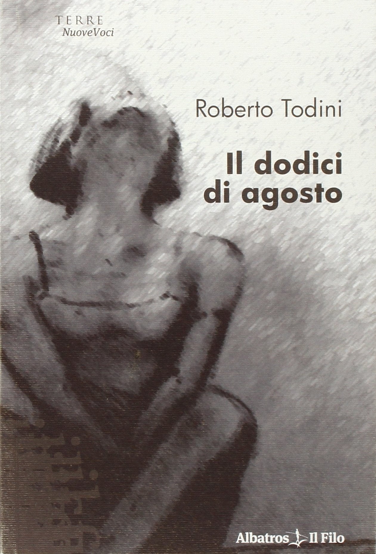 Il dodici di agosto (Nuove voci) Contemporary literature