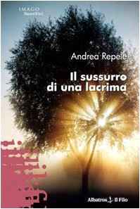 Il sussurro di una lacrima (Nuove voci) Contemporary literature