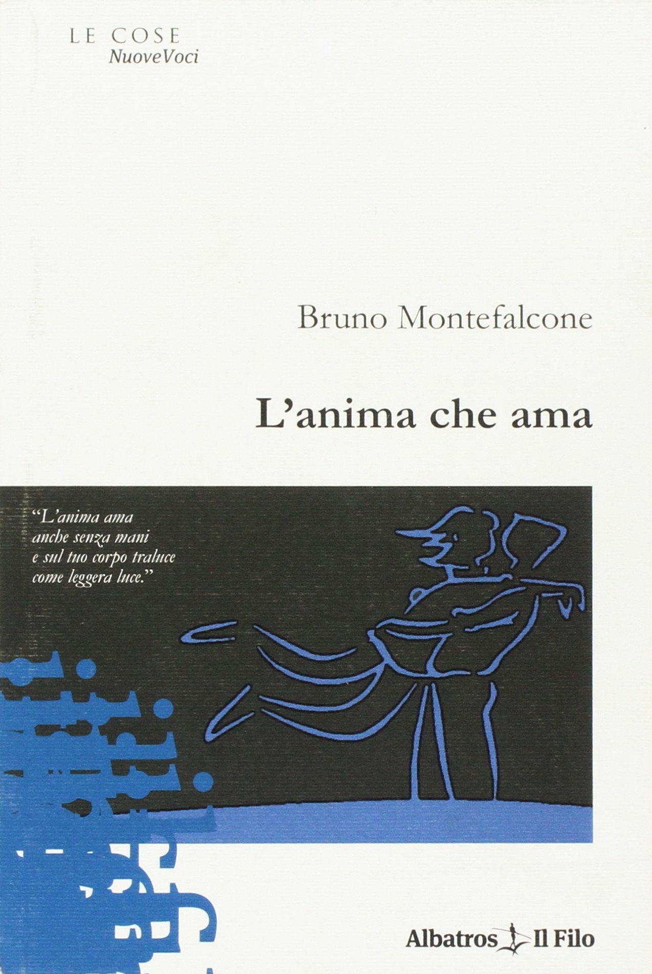 L'anima che ama (Nuove voci) Poetry