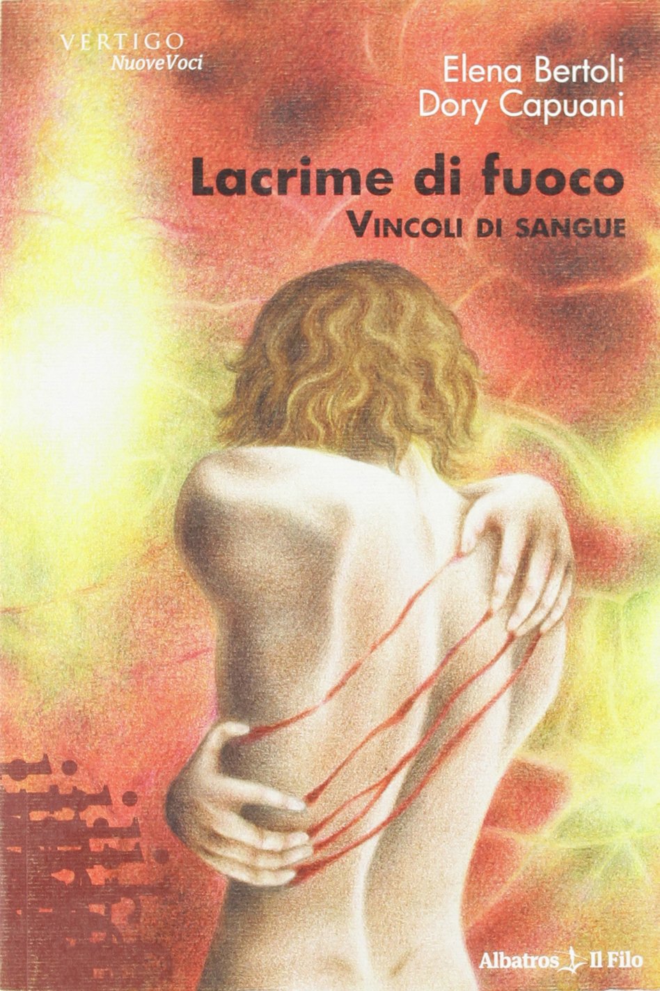 Lacrime di fuoco. Vincoli di sangue (Nuove voci) Contemporary literature