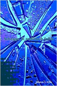 Schegge di ordinaria follia (Nuove voci) Contemporary literature