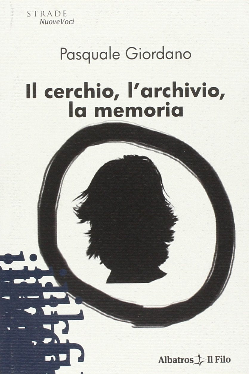 Il cerchio, l'archivio, la memoria Contemporary literature
