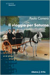 Il viaggio per Saturno (Nuove voci) Contemporary literature
