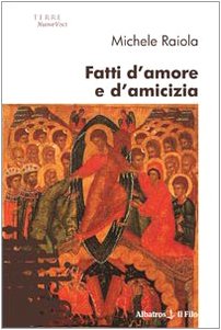 Fatti d'amore e d'amicizia (Nuove voci) Contemporary literature