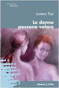 Le donne possono volare (Nuove voci) Contemporary literature