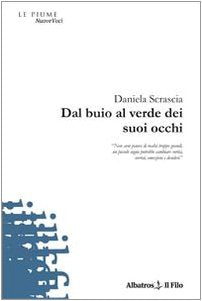 Dal buio al verde dei suoi occhi (Nuove voci) Poetry