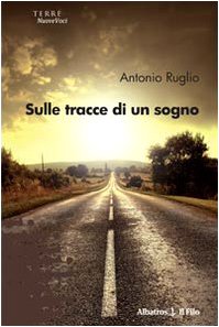 Sulle tracce di un sogno (Nuove voci) Contemporary literature