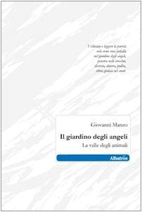 Il giardino degli angeli. La valle degli animali (Nuove voci) Poetry
