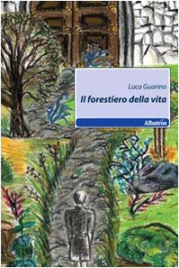 Il forestiero della vita (Nuove voci) Contemporary literature