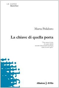 La chiave di quella porta (Nuove voci) Poetry