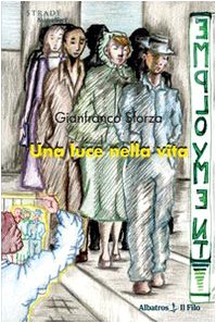 Una luce nella vita (Nuove voci) Contemporary literature