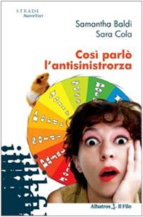 Così parlò l'antisinistrorza (Nuove voci) Books