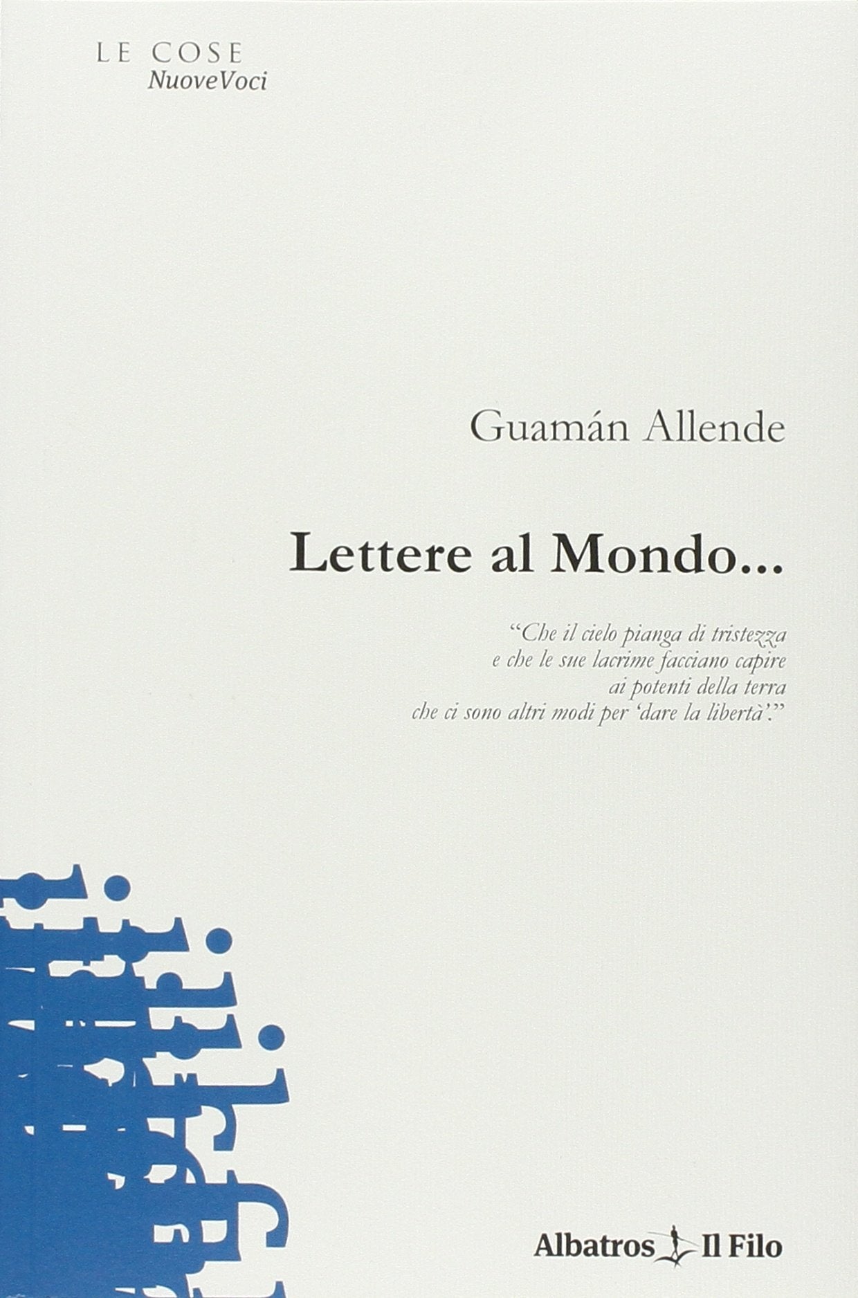 Lettere al mondo... (Nuove voci) Poetry