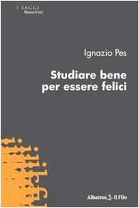 Studiare bene per essere felici (Nuove voci) Contemporary literature